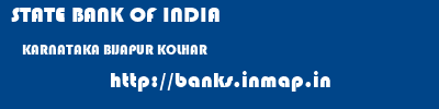 STATE BANK OF INDIA  KARNATAKA BIJAPUR KOLHAR   banks information 